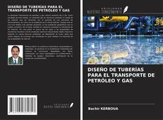DISEÑO DE TUBERÍAS PARA EL TRANSPORTE DE PETRÓLEO Y GAS kitap kapağı
