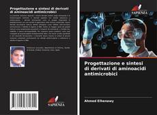 Borítókép a  Progettazione e sintesi di derivati di aminoacidi antimicrobici - hoz