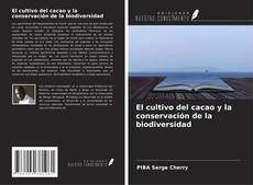 Buchcover von El cultivo del cacao y la conservación de la biodiversidad
