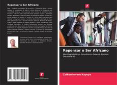 Borítókép a  Repensar o Ser Africano - hoz