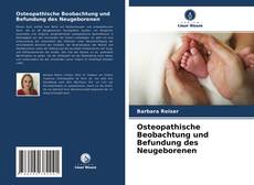 Bookcover of Osteopathische Beobachtung und Befundung des Neugeborenen