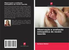 Capa do livro de Observação e avaliação osteopática do recém-nascido 