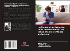 Bookcover of Incidence et prévalence de la consommation de tabac chez les enfants scolarisés