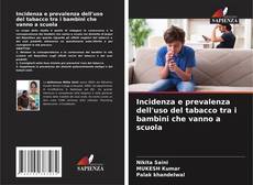 Borítókép a  Incidenza e prevalenza dell'uso del tabacco tra i bambini che vanno a scuola - hoz