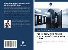 DIE IMPLEMENTIERUNG EINER IPS-LÖSUNG UNTER LINUX的封面