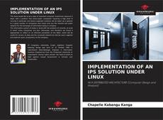 IMPLEMENTATION OF AN IPS SOLUTION UNDER LINUX的封面
