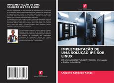 IMPLEMENTAÇÃO DE UMA SOLUÇÃO IPS SOB LINUX的封面