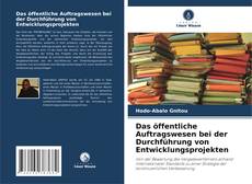 Copertina di Das öffentliche Auftragswesen bei der Durchführung von Entwicklungsprojekten