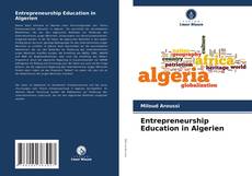 Bookcover of Entrepreneurship Education in Algerien