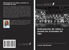 Bookcover of Anticipación de robos y hurtos en viviendas de lujo