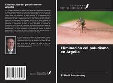 Portada del libro de Eliminación del paludismo en Argelia