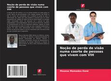 Bookcover of Noção de perda de visão numa coorte de pessoas que vivem com VIH