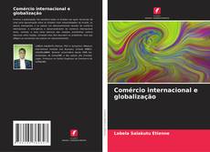 Comércio internacional e globalização kitap kapağı