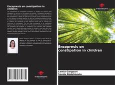 Couverture de Encopresis on constipation in children