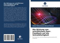 Обложка Die Wirkung von schriftlichem Peer-Feedback auf die Schreibfertigkeit