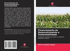 Bookcover of Financiamento do Desenvolvimento e Sustentabilidade