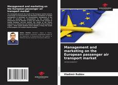 Couverture de Management and marketing on the European passenger air transport market