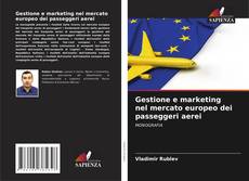 Buchcover von Gestione e marketing nel mercato europeo dei passeggeri aerei