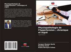 Обложка Physiopathologie de l'hypertension : chronique et aiguë