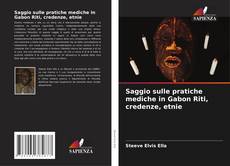 Capa do livro de Saggio sulle pratiche mediche in Gabon Riti, credenze, etnie 