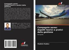 Portada del libro de Compagnie aeree: Aspetti teorici e pratici della gestione