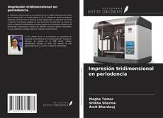 Impresión tridimensional en periodoncia的封面