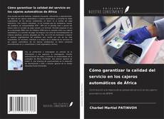 Buchcover von Cómo garantizar la calidad del servicio en los cajeros automáticos de África