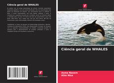 Bookcover of Ciência geral de WHALES