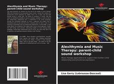 Couverture de Alexithymia and Music Therapy: parent-child sound workshop