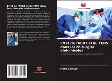 Copertina di Effet de l'ACBT et du TENS dans les chirurgies abdominales