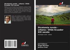 Dicotomia rurale - urbana / Sfide Ecuador XXI secolo kitap kapağı