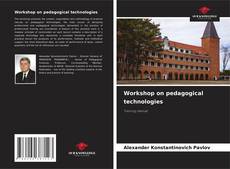 Couverture de Workshop on pedagogical technologies