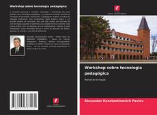 Bookcover of Workshop sobre tecnologia pedagógica