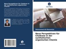 Portada del libro de Neue Perspektiven für Chalkone in der synthetischen organischen Chemie