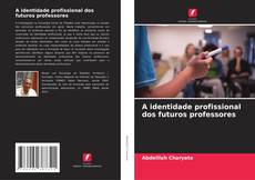 Buchcover von A identidade profissional dos futuros professores