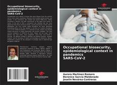 Occupational biosecurity, epidemiological context in pandemics SARS-CoV-2的封面