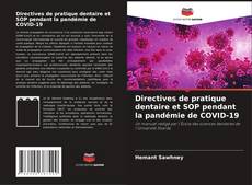 Couverture de Directives de pratique dentaire et SOP pendant la pandémie de COVID-19