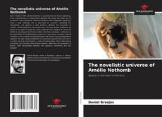 Copertina di The novelistic universe of Amélie Nothomb