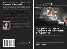Couverture de El impacto del capital intelectual en la creación de valor total
