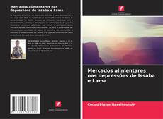 Bookcover of Mercados alimentares nas depressões de Issaba e Lama