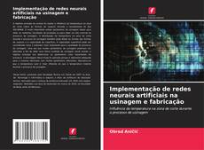 Buchcover von Implementação de redes neurais artificiais na usinagem e fabricação