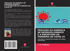 Copertina di PREVISÃO DA DINÂMICA DE DESENVOLVIMENTO E A MAGNITUDE DA PANDEMIA DE COVID 19