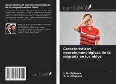 Portada del libro de Características neuroinmunológicas de la migraña en los niños