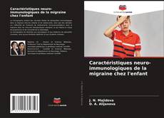 Borítókép a  Caractéristiques neuro-immunologiques de la migraine chez l'enfant - hoz