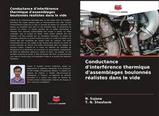 Borítókép a  Conductance d'interférence thermique d'assemblages boulonnés réalistes dans le vide - hoz