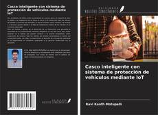Bookcover of Casco inteligente con sistema de protección de vehículos mediante IoT