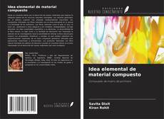 Bookcover of Idea elemental de material compuesto