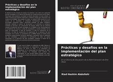 Bookcover of Prácticas y desafíos en la implementación del plan estratégico