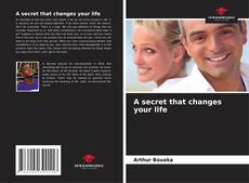 Couverture de A secret that changes your life