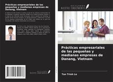 Обложка Prácticas empresariales de las pequeñas y medianas empresas de Danang, Vietnam